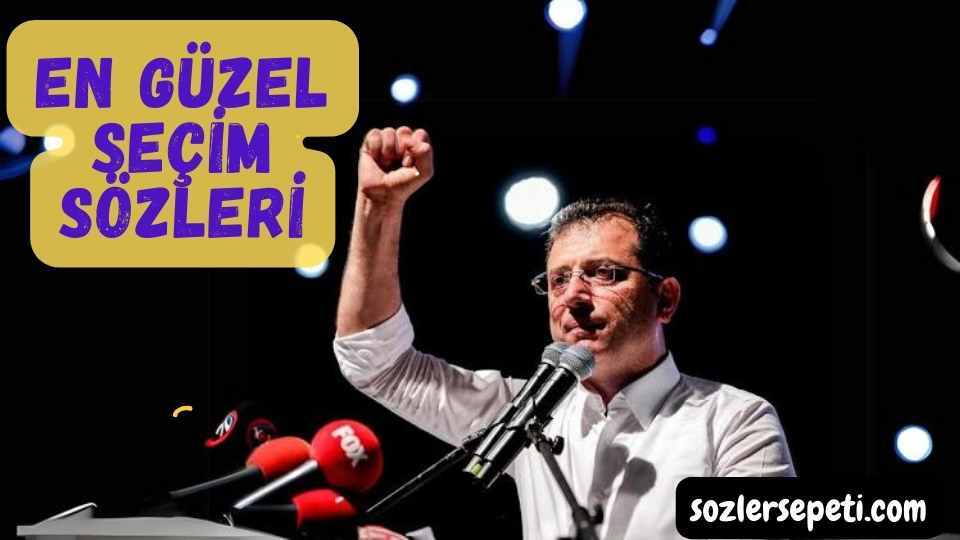 Enguzel secim sozleri