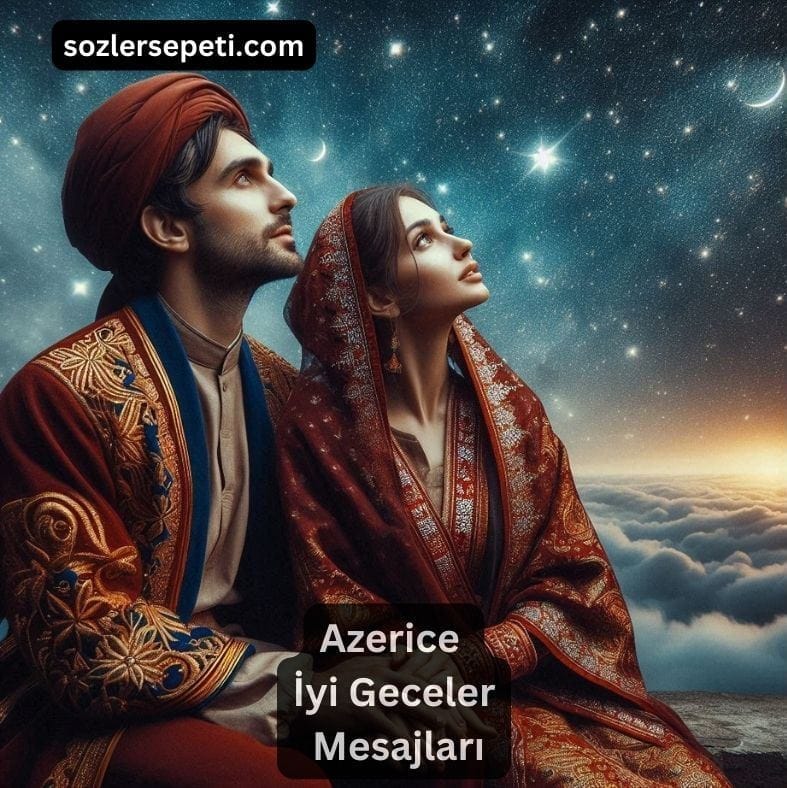 Azerice İyi Geceler Mesajları