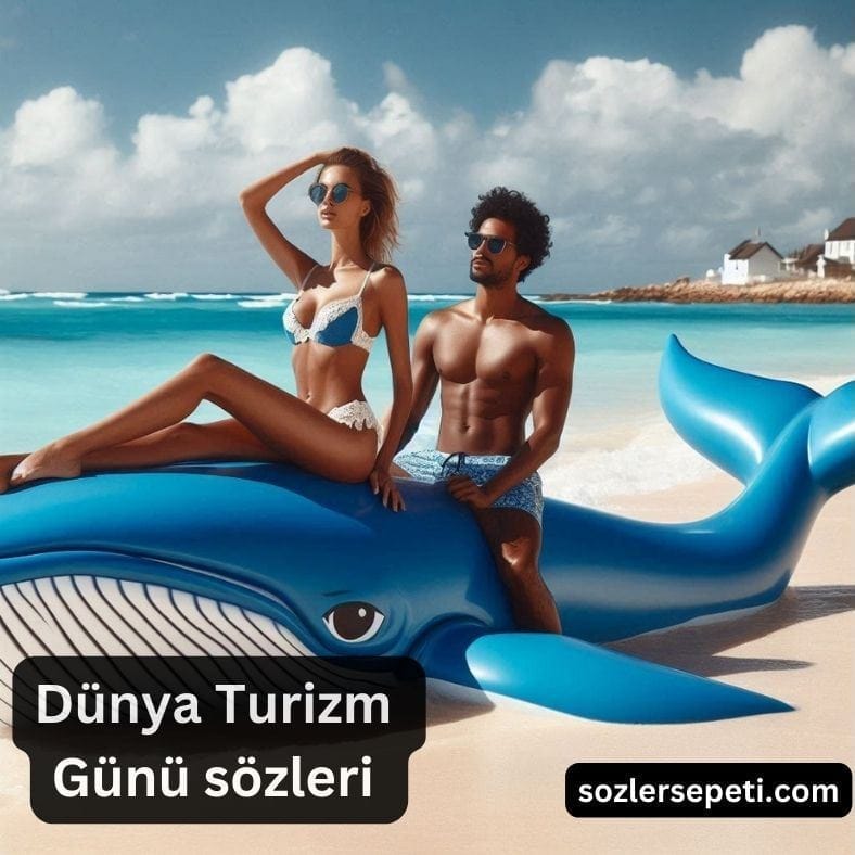 Dünya Turizm Günü Sözleri