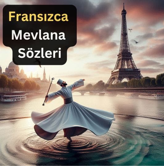 fransizca mevlana sozleri